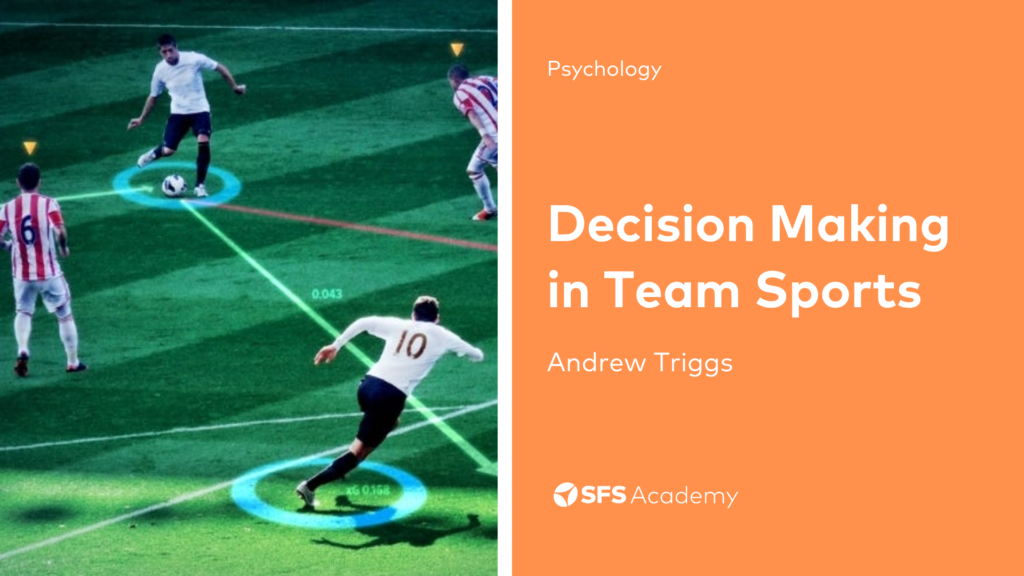Decision Making in Team Sports